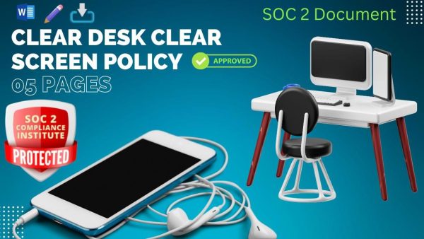 SOC 2 Clear Desk Clear Screen Policy